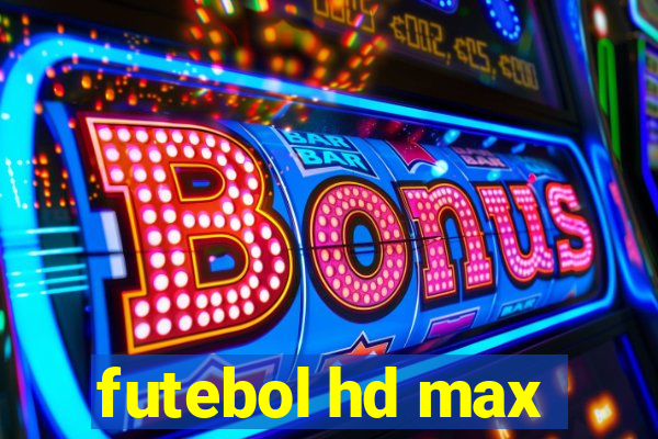 futebol hd max